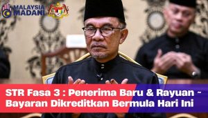STR Fasa 3 : Penerima Baru & Rayuan ~ Bayaran Dikreditkan Bermula Hari Ini