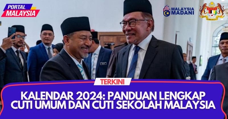 Kalendar 2024 Panduan Lengkap Cuti Umum dan Cuti Sekolah Malaysia
