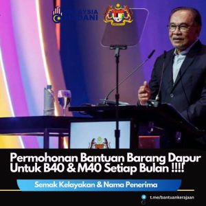 PERMOHONAN BANTUAN BARANG DAPUR UNTUK B40 & M40 SETIAP BULAN ~ SEMAK KELAYAKAN SEKARANG