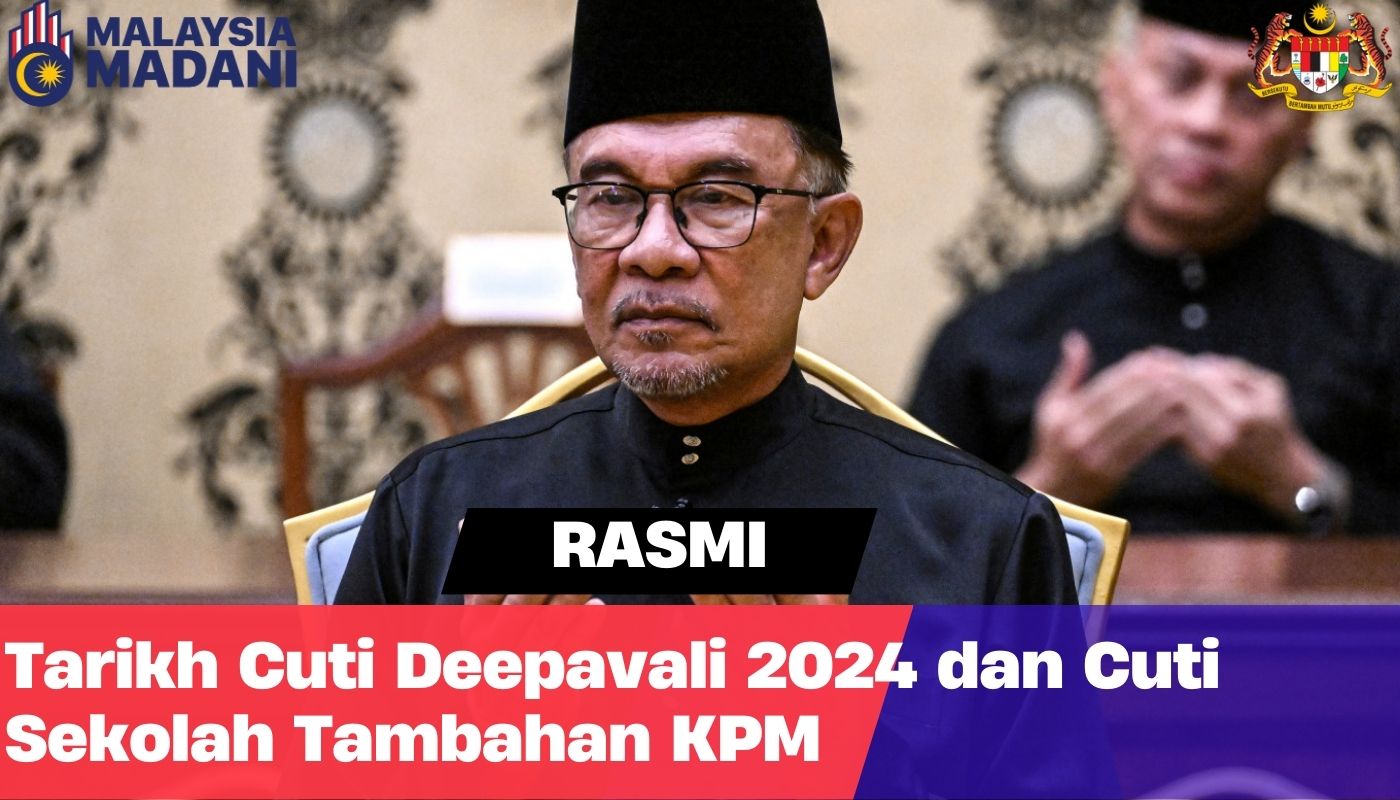 Tarikh Cuti Deepavali 2024 dan Cuti Sekolah Tambahan KPM