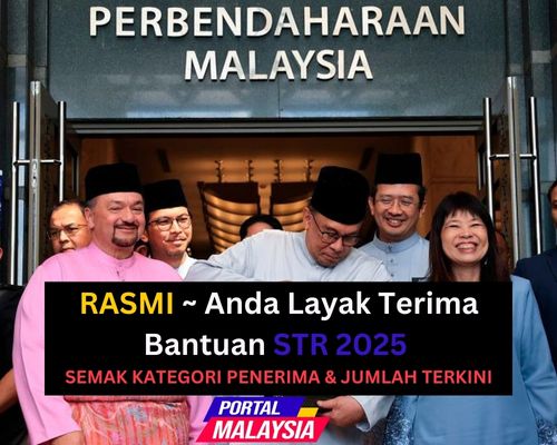 RASMI ~ Anda Layak Terima Bantuan STR 2025 Semak Kategori Penerima & Jumlah Terkini