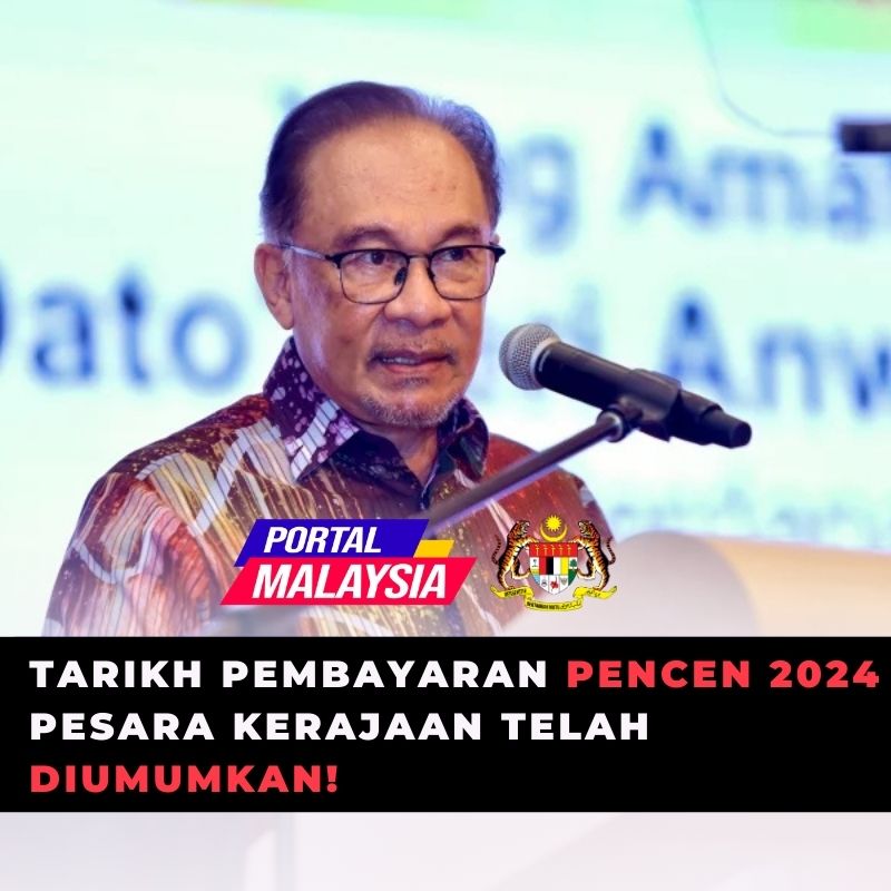 TARIKH PEMBAYARAN PENCEN 2024 PESARA KERAJAAN TELAH DIUMUMKAN!