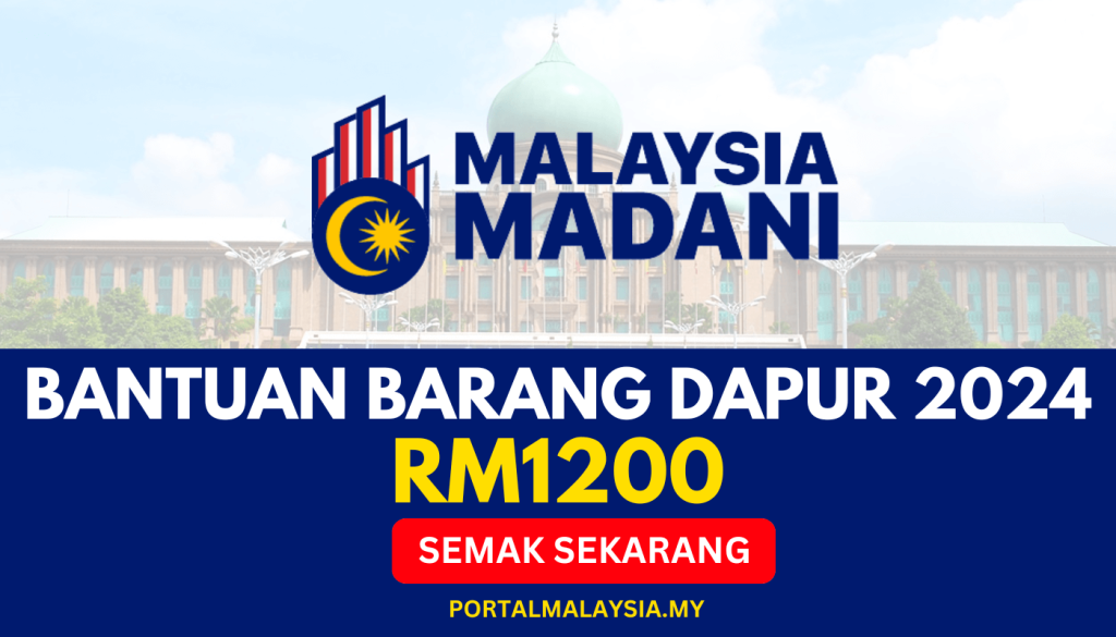 ANDA LAYAK MOHON BANTUAN BARANG DAPUR RM1200 2024 - Portal Bantuan