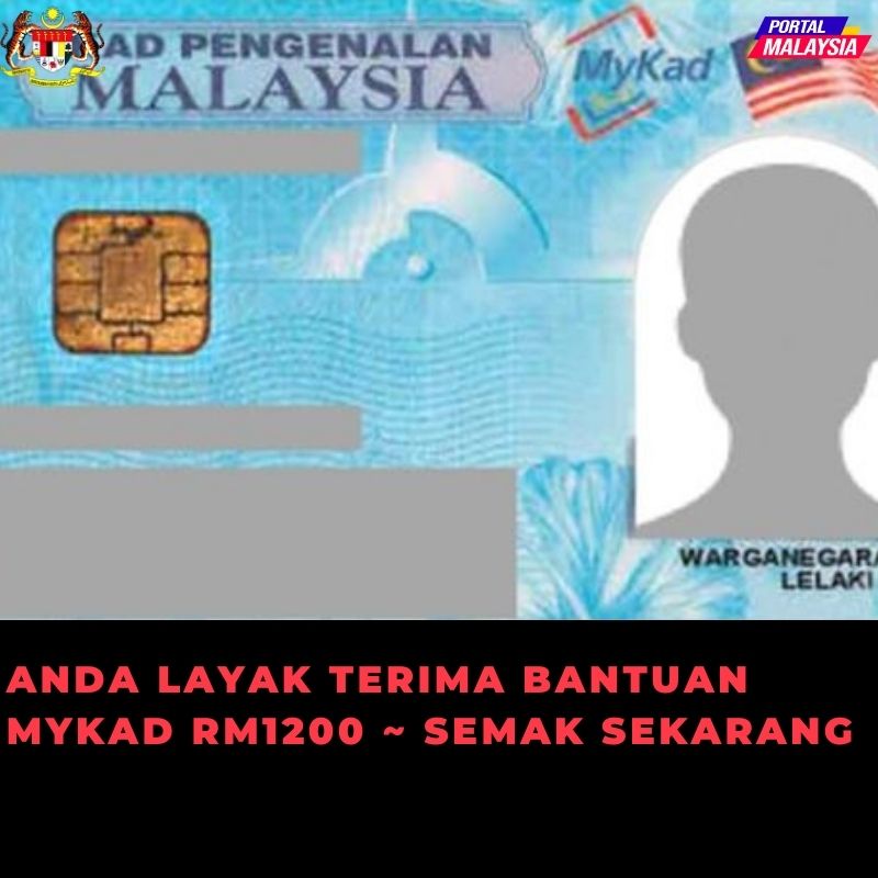 Anda Layak Terima Bantuan Mykad RM1200 ~ Semak Sekarang