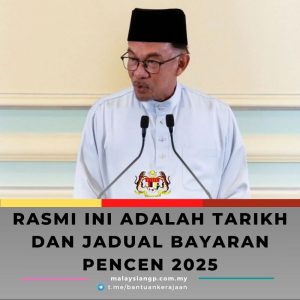 Rasmi Ini Adalah Tarikh dan Jadual Bayaran Pencen 2025