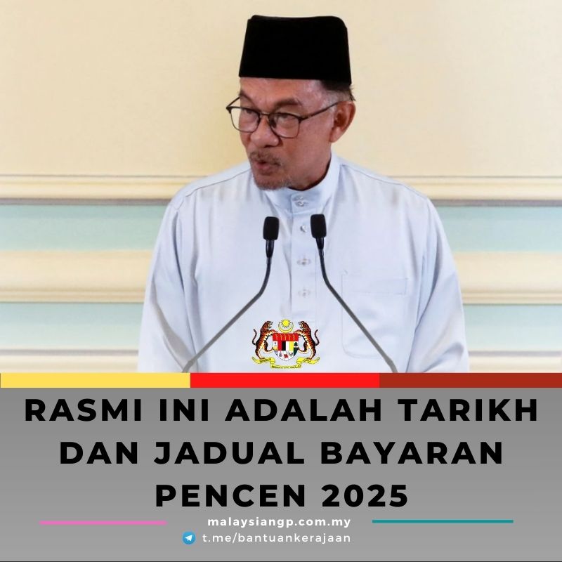 Rasmi Ini Adalah Tarikh dan Jadual Bayaran Pencen 2025